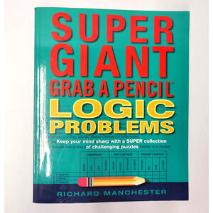 Super Giant Grab A Pencil Logic Problems Richard Manchester 2020 Paperback Book